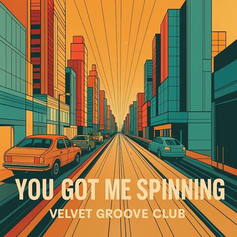 You Got Me Spinning