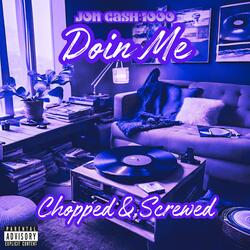 Doin Me (Chopped & Screwed)