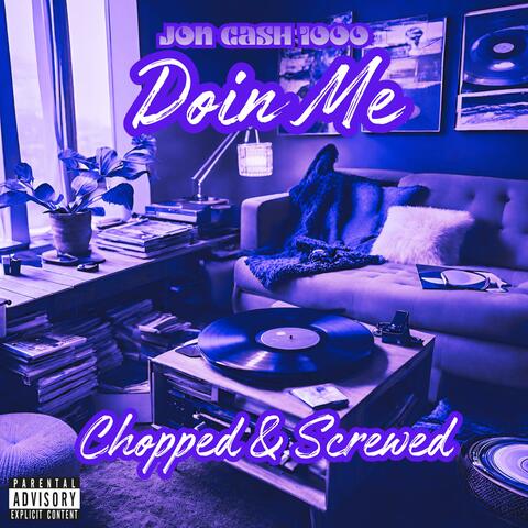 Doin Me (Chopped & Screwed)
