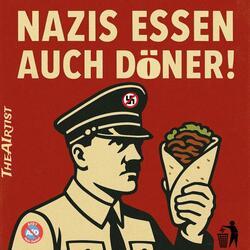 Nazis essen auch Döner!