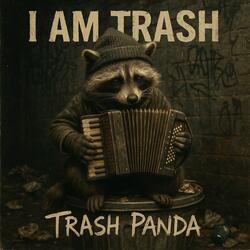 I am trash
