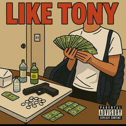 Like Tony (feat. The Marksman & Fendimadeprada)