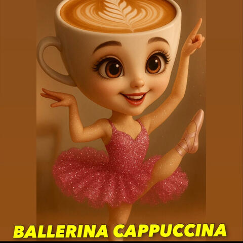Ballerina Capuccina Song