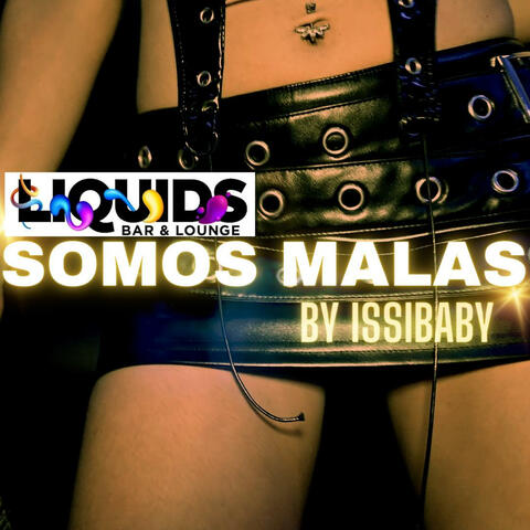 Somos Mala (feat. Issibaby)
