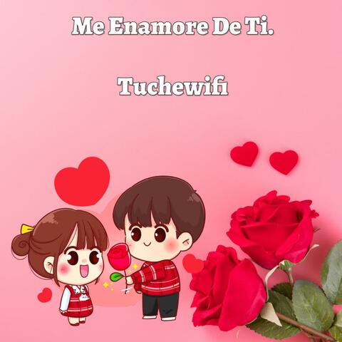 Me Enamore De Ti