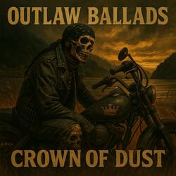 Outlaw Ballads -Crown of Dust