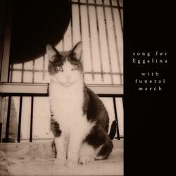 Song for Eggalina with Funeral March
