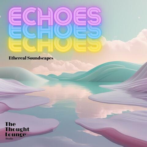 Echoes (Ethereal Soundscapes)