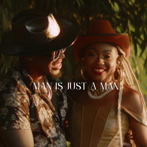 man is just a man