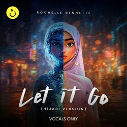 Let it Go (Vocals Only) | Cover (feat. Rochelle Bennette)