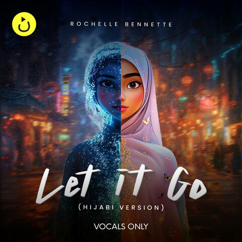 Let it Go (Vocals Only) | Cover (feat. Rochelle Bennette)