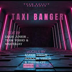 Taxi Banger (feat. Team Vosho, MasterJay & Leigh Junior)