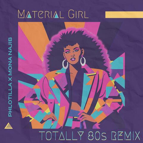 Material Girl (feat. Mona Najib & Topher Mohr) [Totally 80s Remix]