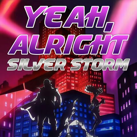 Yeah, Alright (From "My Hero Academia: Vigilantes")