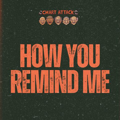 How You Remind Me