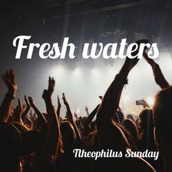 FRESH WATERS (Live)