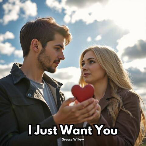 I Just Want You (Radio Edit)