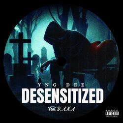 DESENSITIZED (feat. D.A.N.A)