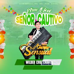 SEÑOR CAUTIVO (Volumen 1)