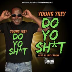 Do yo shit