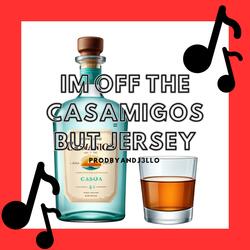 IM OFF THE CASAMIGOS BUT JERSEY
