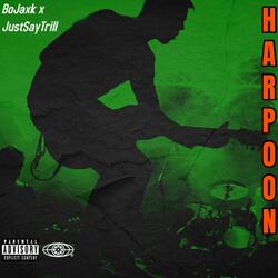 Harpoon (feat. JustSayTrill)