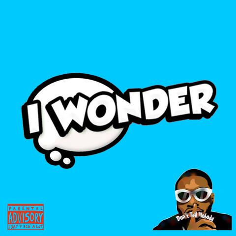 I Wonder