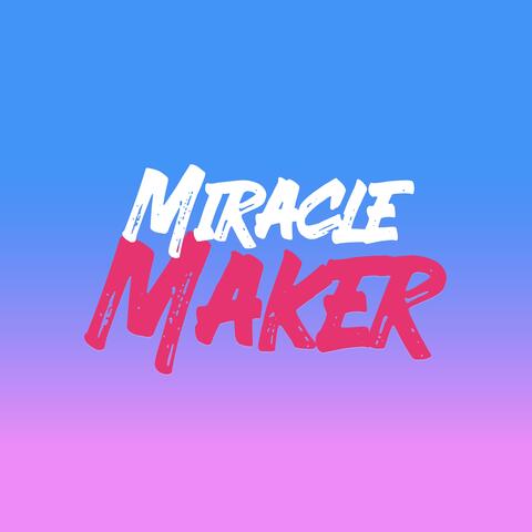 Miracle Maker