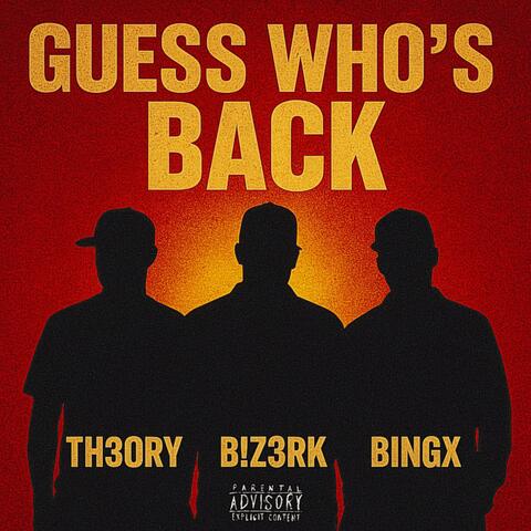 Guess Who's Back (feat. Bingx & B!z3rk)