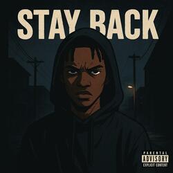 Stay Back