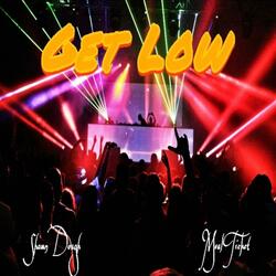 Get Low (feat. Meal Ticket)