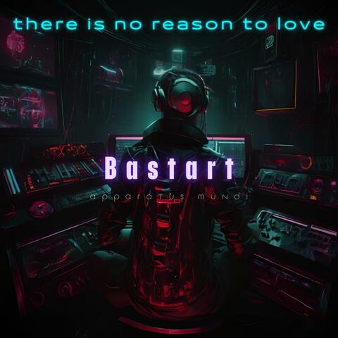 There Is No Reason To Love (feat. Circé)