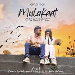 Mulakaat (feat. Isha Rathi)