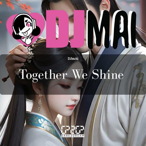Together We Shine