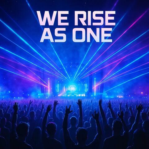 We Rise As One