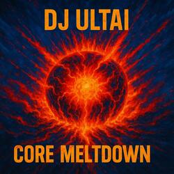 Core Meltdown
