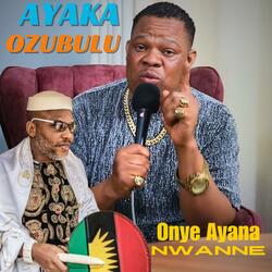Onye Ayana Nwanne (feat. Ayaka Ozubulu) (Live)