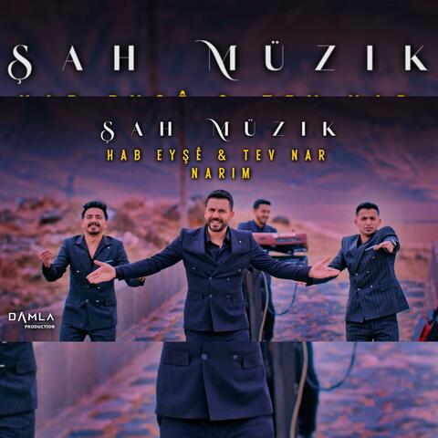 Şenol Aktar-Kenan Aktar-Onur Aktar(Hab Eyşê & Tev Nar & Narım)