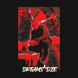 Dreams Die