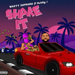 Shake It (feat. Bobby J)