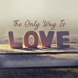 The Only Way Is Love