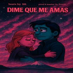 Dime Que Me Amas