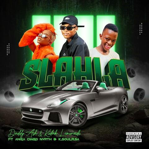 Slahla (feat. Anga Diago, Kodak Lemonade, Nvrth & Ksoulrsa)