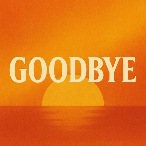 Good Bye