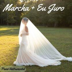 Marcha Nupcial + Eu Juro (Versão Casamento)