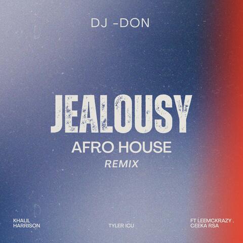Jealousy (Afro House Remix)