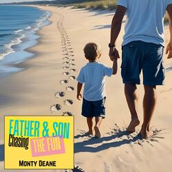 Father & Son Chasing the Fun