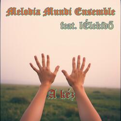 A kéz (feat. lÉlekidő)