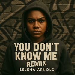 YOU DON'T KNOW ME (Special Version Remix)