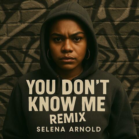 YOU DON'T KNOW ME (Special Version Remix)